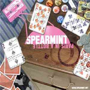 Spearmint  - Paris In A Bottle download free