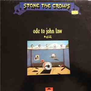 Stone The Crows - Ode To John Law download free