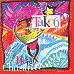 Take 6 - He Is Christmas download free