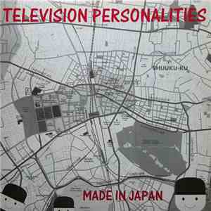 Television Personalities - Made In Japan download free