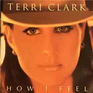 Terri Clark - How I Feel download free