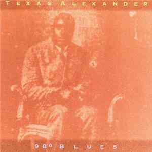 Texas Alexander - 98° Blues download free