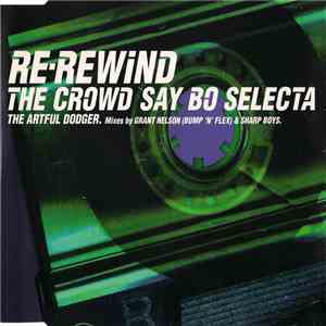 The Artful Dodger - Re-Rewind The Crowd Say Bo Selecta download free