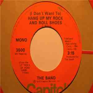 The Band - (I Don't Want To) Hang Up My Rock And Roll Shoes / Caledonia Mission download free