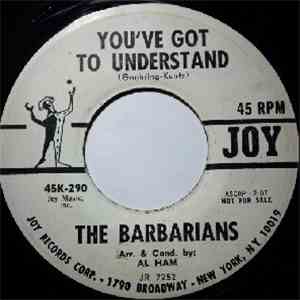The Barbarians - You've Got To Understand / Hey Little Bird download free