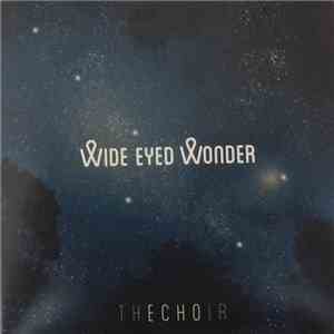 The Choir  - Wide Eyed Wonder download free