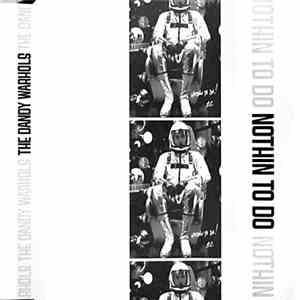The Dandy Warhols - Nothin' To Do download free