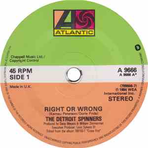 The Detroit Spinners - Right Or Wrong / I'll Be Around download free