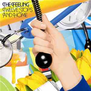 The Feeling - Twelve Stops And Home download free
