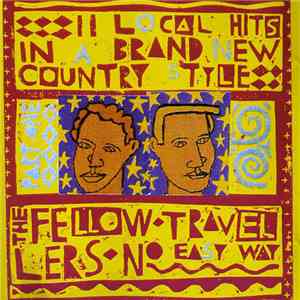 The Fellow Travellers - No Easy Way download free