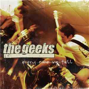 The Geeks - Every Time We Fall download free