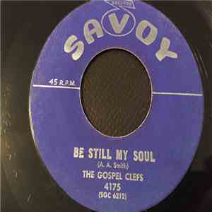 The Gospel Clefs - Be Still My Soul / Stand The Storm download free