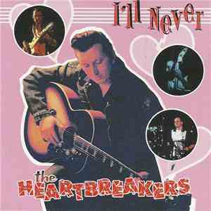 The Heartbreakers - I'll Never download free