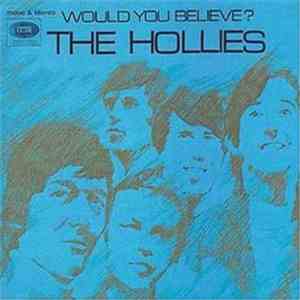 The Hollies - Would You Believe? download free