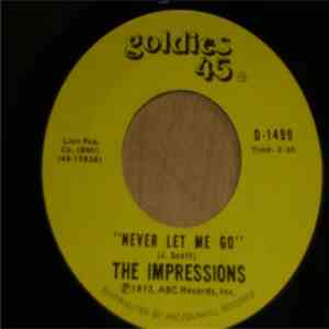 The Impressions - Never Let Me Go / Can't Satisfy download free