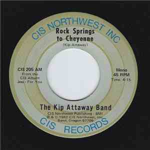 The Kip Attaway Band - Rock Springs To Cheyenne download free