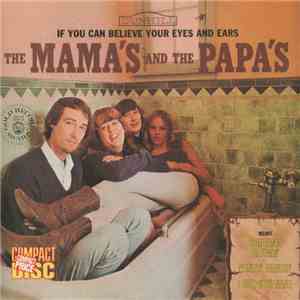 The Mama's And The Papa's - If You Can Believe Your Eyes And Ears download free