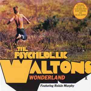 The Psychedelic Waltons Featuring Roisin Murphy - Wonderland download free