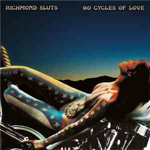The Richmond Sluts - 60 Cycles Of Love download free