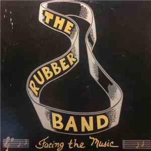 The Rubber Band  - Facing The Music download free