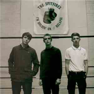 The Spitfires  - I'm Holdin' On / Relapse download free