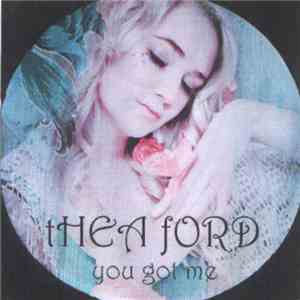 Thea Ford - You Got Me download free