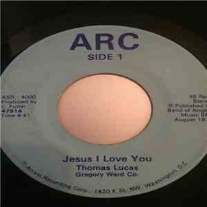 Thomas Lucas , Public Domain  - Jesus I Love You / Come Ye Desconsolate download free