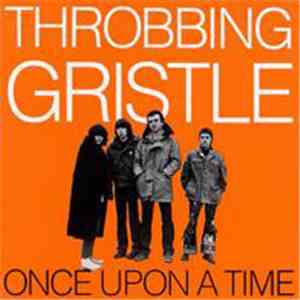 Throbbing Gristle - Once Upon A Time download free