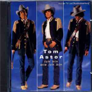 Tom Astor - Ich Bin Wie Ich Bin download free