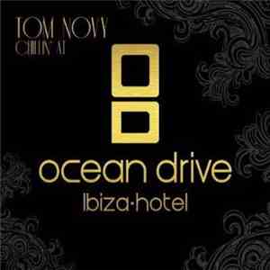 Tom Novy - Chillin' At Ocean Drive Hotel Ibiza download free
