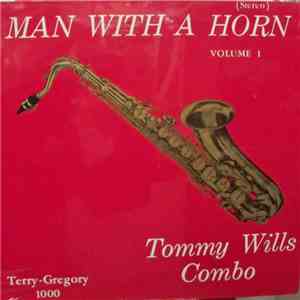 Tommy Wills Combo - Man With A Horn, Volume 1 download free
