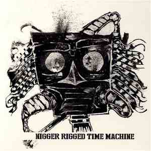 Tomorrow Kings - Nigger Rigged Time Machine download free