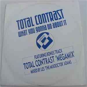 Total Contrast - What You Gonna Do About It download free
