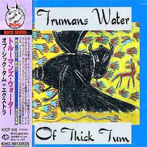 Trumans Water - Of Thick Tum download free