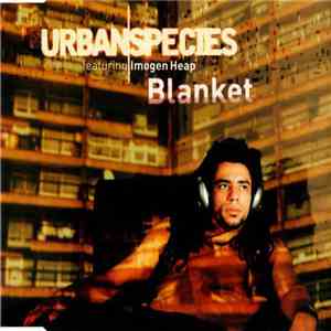 Urban Species Featuring Imogen Heap - Blanket download free