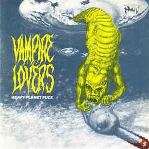 Vampire Lovers - Heavy Planet Fuzz download free