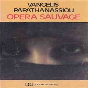 Vangelis Papathanassiou - Opéra Sauvage download free