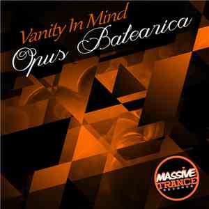 Vanity In Mind - Opus Balearica download free