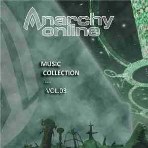 Various - Anarchy Online - Music Collection Vol. 03 download free