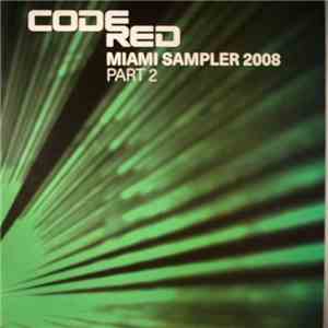 Various - Code Red Miami Sampler 2008 Part 2 download free
