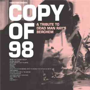 Various - Copy Of 98 - A Tribute To Dead Man Ray's Berchem download free