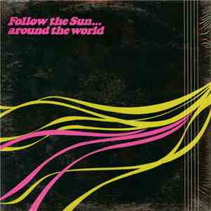 Various - Follow The Sun... Around The World download free