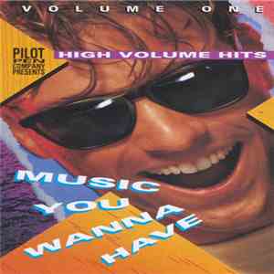 Various - High Volume Hits Volume One: Music You Wanna Have download free