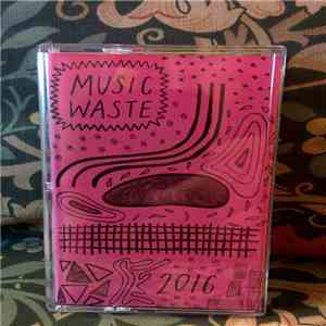 Various - Music Waste Compilation 2016 download free