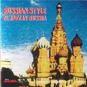 Various - Russian Style (Il Jazz In Russia) download free