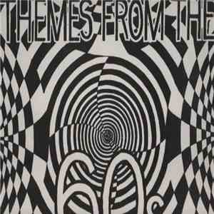 Various - Themes From The Sixties Volume 1 download free