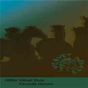 Velvet Elvis  - Favorite Horses download free