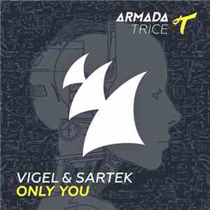 Vigel & Sartek - Only You download free