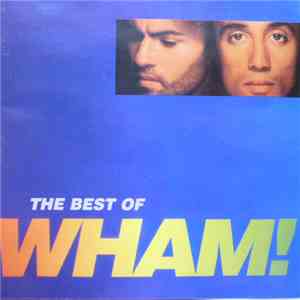 Wham! - The Best Of Wham! (If You Were There...) download free