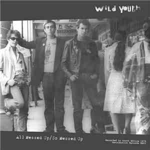 Wild Youth - All Messed Up download free